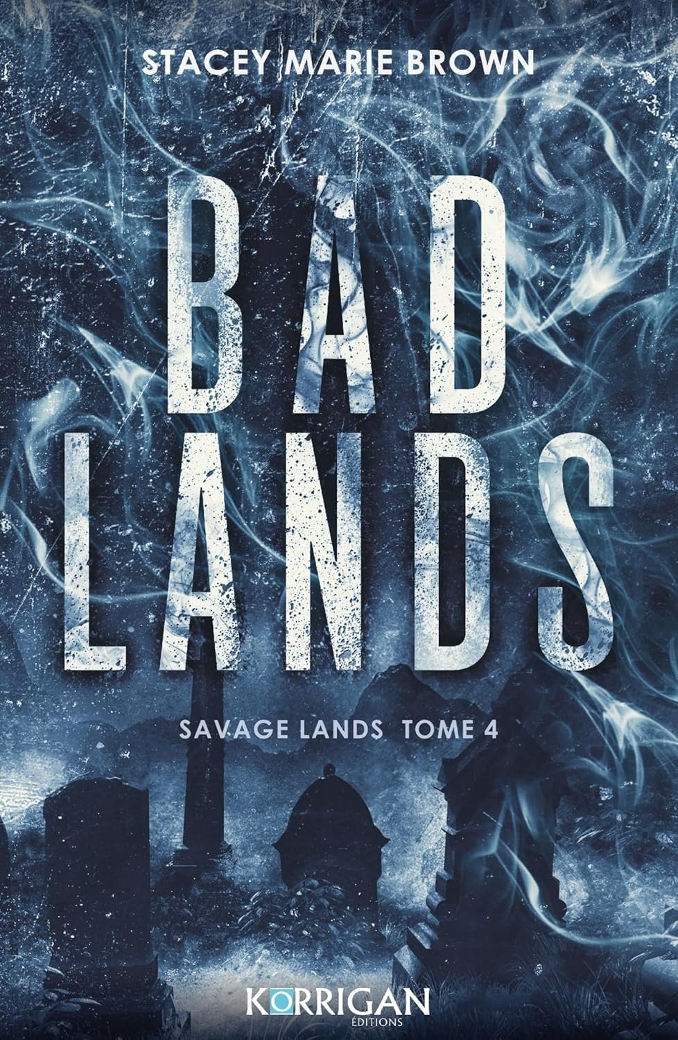 Savage Lands, Tome 4 : Bad Lands