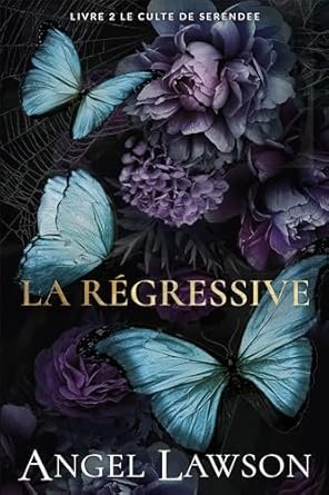 La Régressive : Le Culte de Serendee