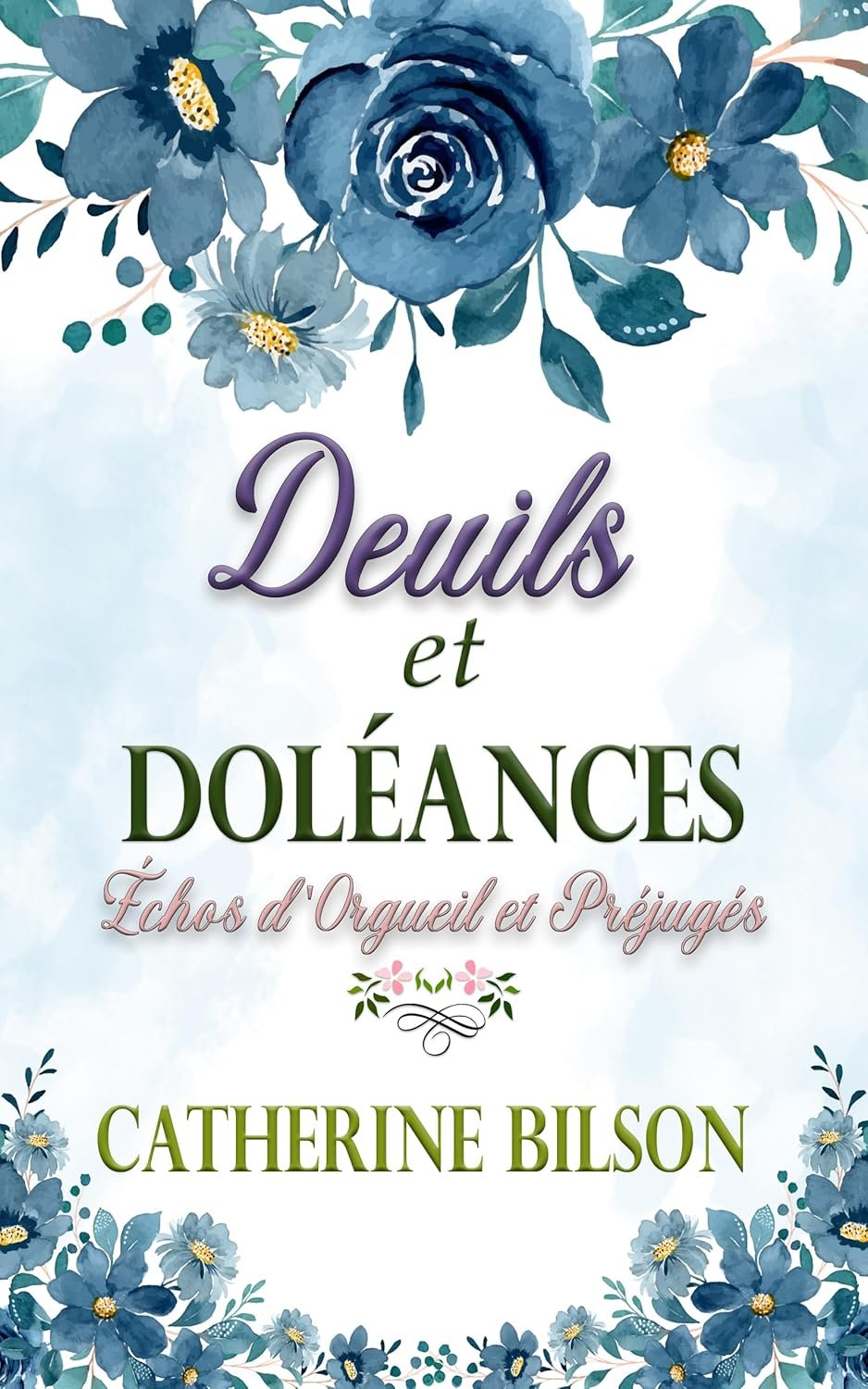 1001Ebooks - Deuils et Doléances: Échos d'Orgueil et Préjugés Deuils et Doléances: Échos d'Orgueil et Préjugés