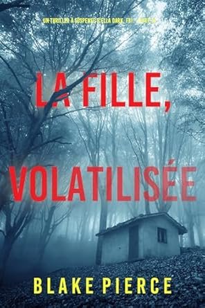 La Fille, Volatilisée