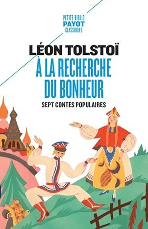 A la recherche du bonheur: Sept contes populaires