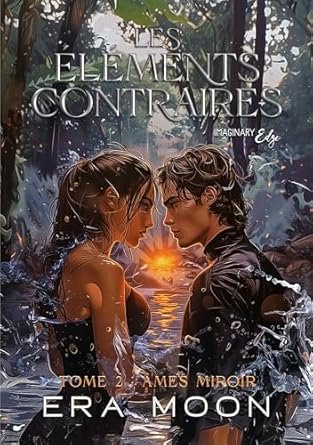 Les Éléments contraires, Tome 2 : Âmes miroir