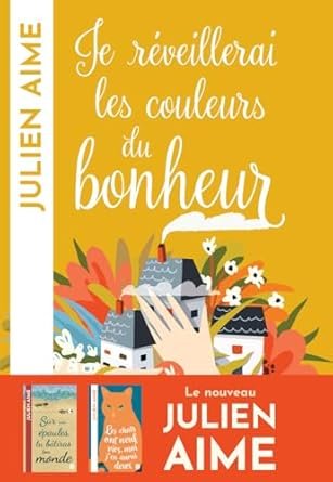 Je réveillerai les couleurs du bonheur