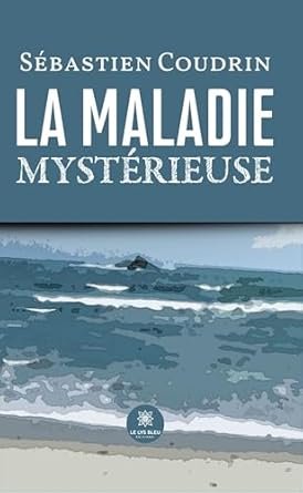 La Maladie mystérieuse