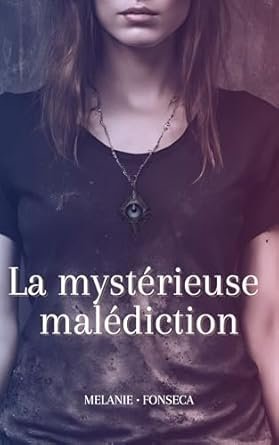 La mystérieuse malédiction