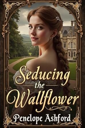 Seducing the Wallflower