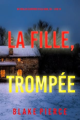 La Fille, Trompée