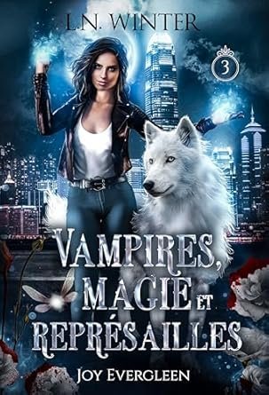 Joy Evergleen, Tome 3 : Vampires, magie et représailles