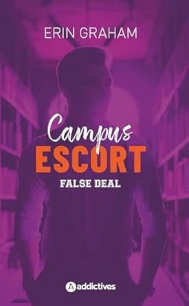 Campus Escort, Tome 2 : False Deal