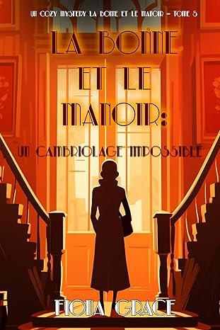 La Bonne et le Manoir: Un Cambriolage Impossible