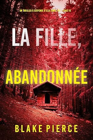 La Fille, Abandonnée