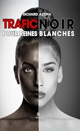 Trafic Noir Pour Reines Blanches