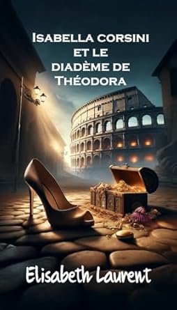 Isabella Corsini et le diadème de Théodora