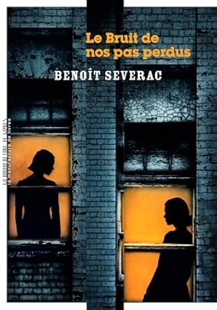 Le Bruit de nos pas perdus