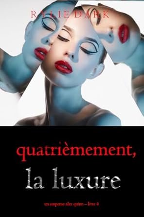 Quatrièmement, la luxure