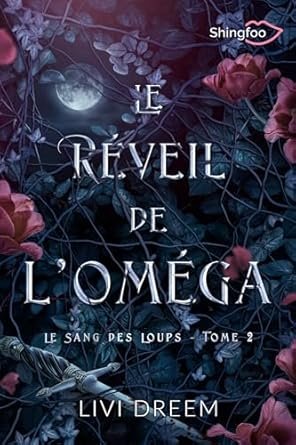 Le Sang des loups, Tome 2 : Le Réveil de l'oméga