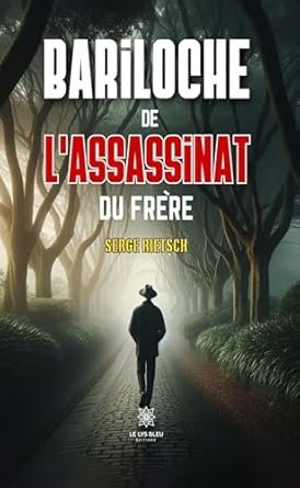 Bariloche de l’assassinat du frère
