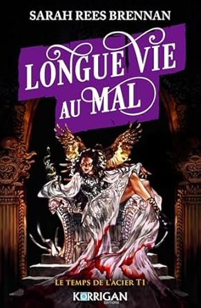 Le Temps de l'acier, Tome 1 : Longue vie au mal
