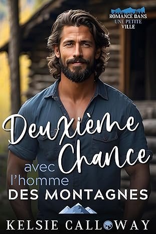 Deuxième Chance Avec L’homme Des Montagnes