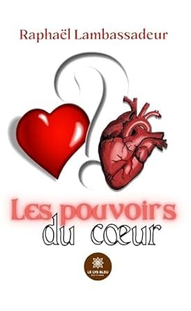 Les pouvoirs du cœur