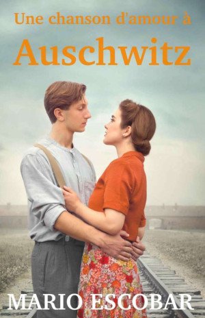 Une chanson damour à Auschwitz