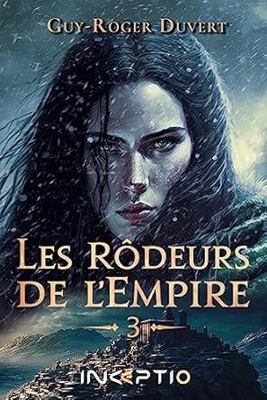 1001Ebooks - Les Rôdeurs de l'empire, Tome 3 Les Rôdeurs de l'empire, Tome 3