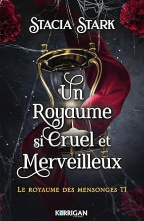 Le Royaume des mensonges, Tome 1 : Un royaume si cruel et merveilleux