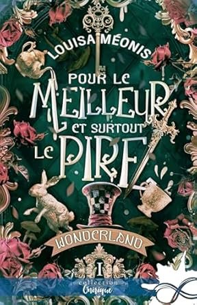 Wonderland, Tome 1 : Pour le meilleur et surtout le pire