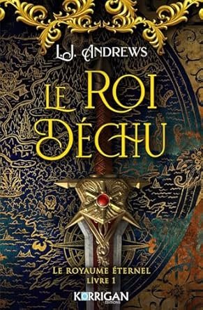 Le Royaume Éternel, Tome 1 : Le Roi déchu