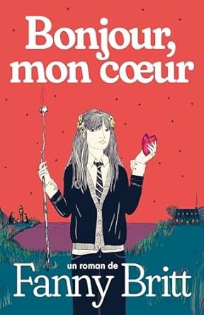 Bonjour mon cœur
