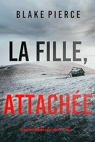 La Fille, attachée