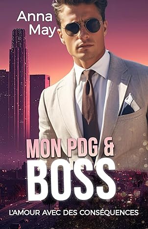 Mon PDG et Boss: L'amour avec des conséquences