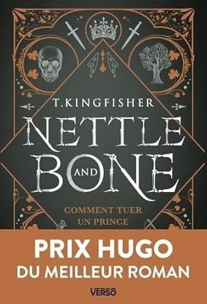 Nettle & Bone: Comment tuer un prince