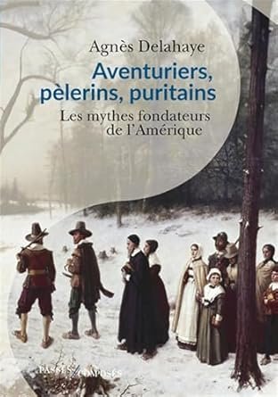 Aventuriers, pèlerins, puritains