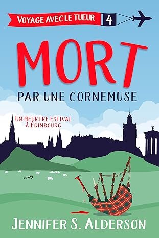 Mort par une cornemuse: Un meurtre estival à Édimbourg