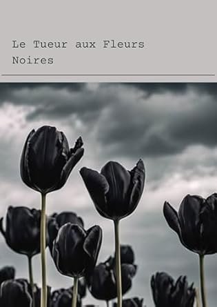 Le tueur aux fleurs noirs