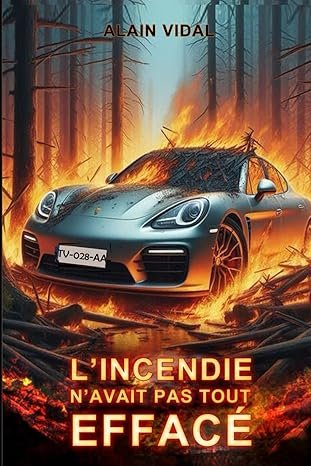 L'incendie n'avait pas tout effacé