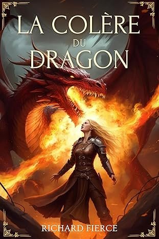 Marqué par le dragon ,Tome 4 : La Colère du Dragon