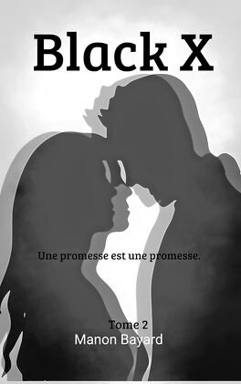 Black X, Tome 2 : Une promesse est une promesse