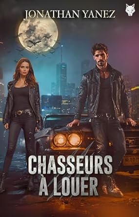 Chasseurs à louer ,Tome 1