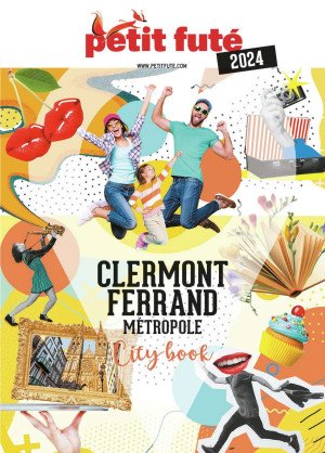 CLERMONT-FERRAND MÉTROPOLE 2024 Petit Futé