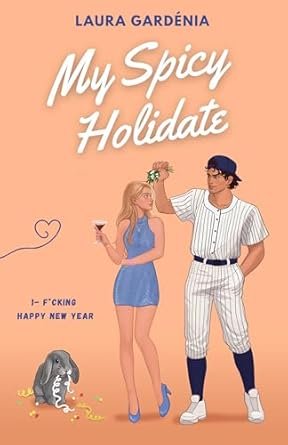 My Spicy Holidate, Tome 1 : F*cking Happy New Year