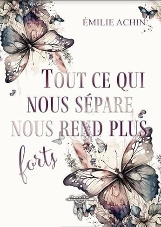 Tout ce qui nous sépare nous rend plus forts