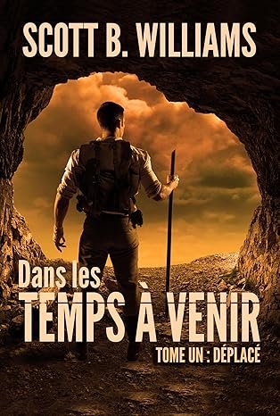 Dans les Temps à Venir ,Tome 1 :Déplacé