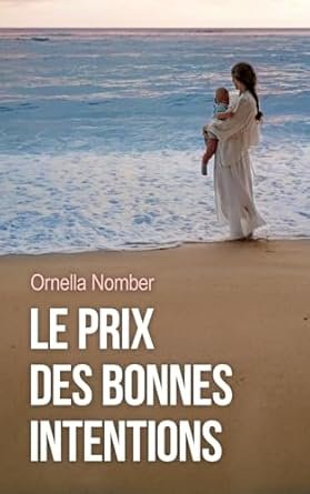 Le prix des bonnes intentions