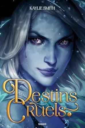 Destins cruels,Tome 2 :Destins Cruels