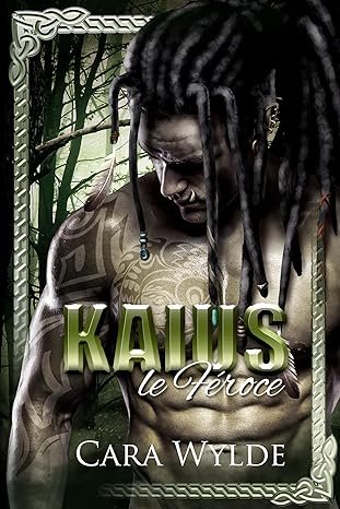 Âmes sœurs orcs, Tome 3 : Kaius le féroce