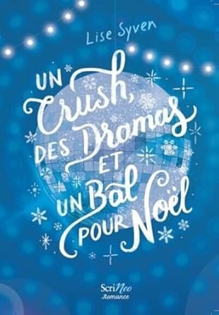 1001Ebooks - Un crush, des dramas et un bal pour Noël Un crush, des dramas et un bal pour Noël