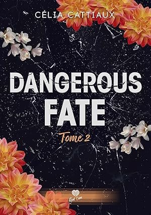 Dangerous fate ,Tome 2 : Je te protégerai
