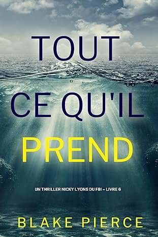 Tout ce qu’il prend